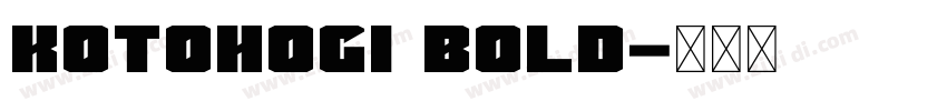 Kotohogi Bold字体转换